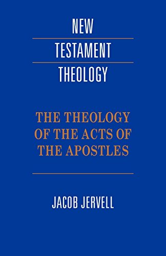 9780521424479: Theology of Acts of the Apostles (New Testament Theology)