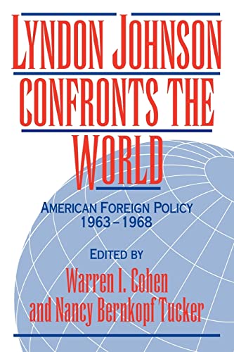 9780521424790: Lyndon Johnson Confronts the World: American Foreign Policy 1963-1968