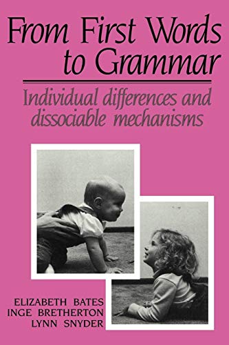 Stock image for From First Words to Grammar: Individual Differences and Dissociable Mechanisms for sale by WorldofBooks