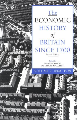 Imagen de archivo de The Economic History of Britain Since 1700, Volume 2: 1860-1939 a la venta por SecondSale