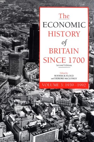 The Economic History of Britain since 1700 Vol. 3 : 1939-1992 - Floud, Roderick