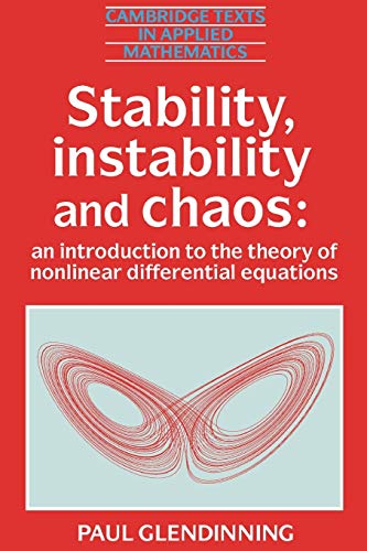 9780521425667: Stability, Instability and Chaos Paperback: An Introduction to the Theory of Nonlinear Differential Equations: 11 (Cambridge Texts in Applied Mathematics, Series Number 11)