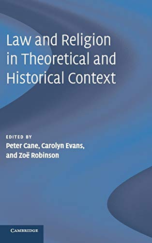 Law and Religion in Theoretical and Historical Context - Cane, Peter (Editor)/ Evans, Carolyn (Editor)/ Robinson, Zoe (Editor)