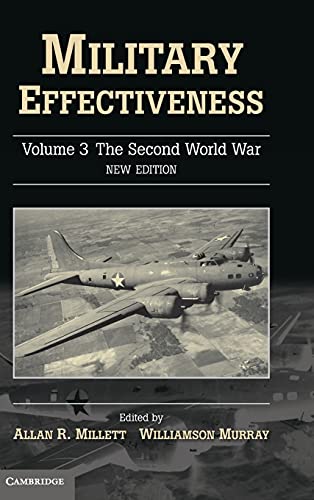 Military Effectiveness: The Second World War: Vol 3 - Millett, Allan R. (Editor)/ Murray, Williamson (Editor)