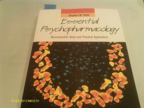 Beispielbild fr Essential Psychopharmacology : Neuroscientific Basis and Practical Applications zum Verkauf von Better World Books