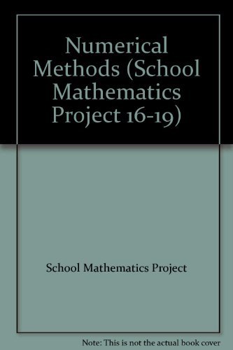 Numerical Methods (School Mathematics Project 16-19) (9780521426480) by School Mathematics Project; Higgo, John; Roder, Paul; Tall, David; Wilson, Thelma
