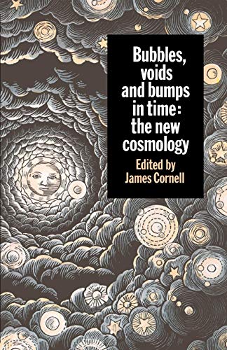 9780521426732: Bubbles, Voids and Bumps in Time Paperback: The New Cosmology