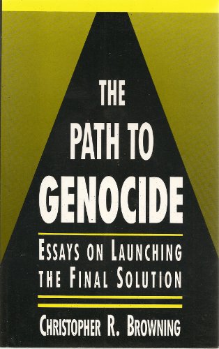 Stock image for The Path to Genocide : Essays on Launching the Final Solution for sale by Better World Books: West