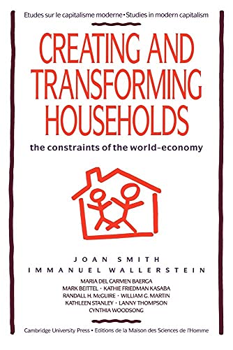 9780521427135: Creating and Transforming Households Paperback: The Constraints of the World-Economy (Studies in Modern Capitalism)