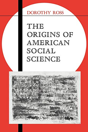 9780521428361: Origins of American Social Science: 19 (Ideas in Context, Series Number 19)