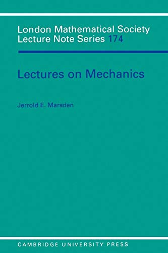 Lectures on Mechanics (London Mathematical Society Lecture Note Series, Series Number 174)