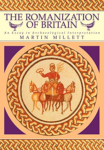 Imagen de archivo de The Romanization of Britain: An Essay in Archaeological Interpretation a la venta por BooksRun