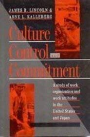 Stock image for Culture, Control and Commitment: A Study of Work Organization and Work Attitudes in the United States and Japan for sale by Anybook.com