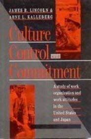 Stock image for Culture, Control and Commitment : A Study of Work Organization and Work Attitudes in the United States and Japan for sale by Better World Books