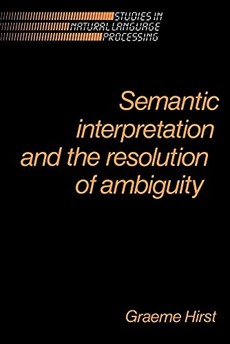 9780521428989: Semantic Interpretation and the Resolution of Ambiguity Paperback (Studies in Natural Language Processing)
