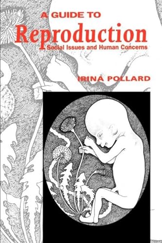 A GUIDE TO REPRODUCTION SOCIAL ISSUES AND HUMAN CONCERNS