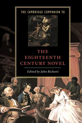 Imagen de archivo de The Cambridge Companion to the Eighteenth-Century Novel (Cambridge Companions to Literature) a la venta por BooksRun