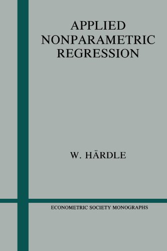 

Applied Nonparametric Regression (Econometric Society Monographs, Series Number 19)