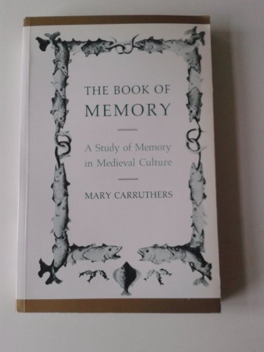 Stock image for The Book of Memory : A Study of Memory in Medieval Culture for sale by Better World Books