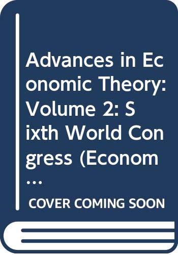 Imagen de archivo de Advances in Economic Theory: Sixth World Congress (Volume 2) a la venta por Anybook.com