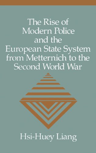 Beispielbild fr The Rise of Modern Police and the European State System from Metternich to the Second World War (Woodrow Wilson Centre) zum Verkauf von HALCYON BOOKS