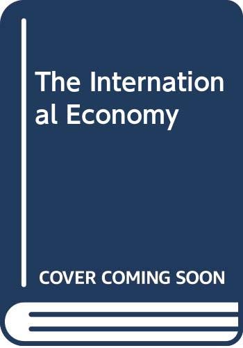 Beispielbild fr The International Economy zum Verkauf von Better World Books: West
