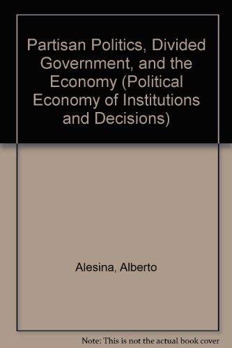 9780521430296: Partisan Politics, Divided Government, and the Economy (Political Economy of Institutions and Decisions)