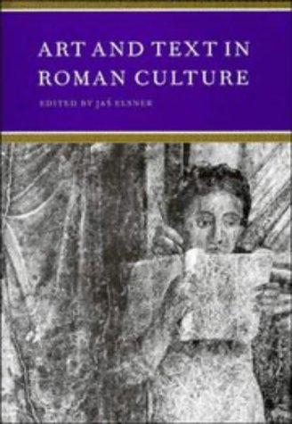 Beispielbild fr Art and Text in Roman Culture (Cambridge Studies in New Art History and Criticism) zum Verkauf von HPB-Red