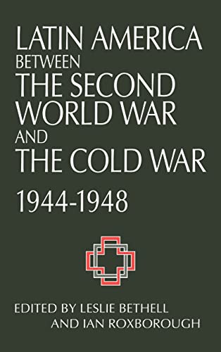 Beispielbild fr Latin America between the Second World War and the Cold War: Crisis and Containment, 1944-1948 (Cambridge Latin American Studies (Hardcover)) zum Verkauf von Alexander Books (ABAC/ILAB)