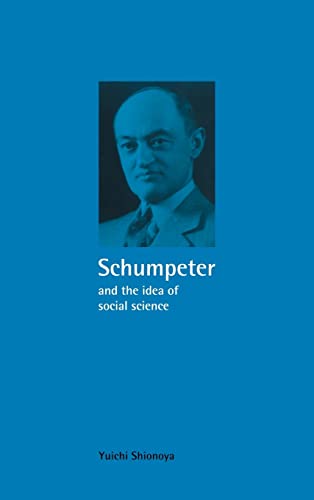 Imagen de archivo de Schumpeter and the Idea of Social Science: A Metatheoretical Study a la venta por P.C. Schmidt, Bookseller