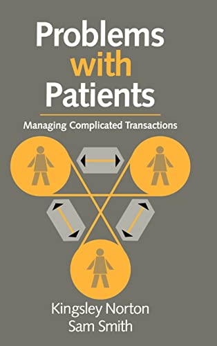 Beispielbild fr Problems with Patients. Managing Complicated Transactions zum Verkauf von COLLINS BOOKS