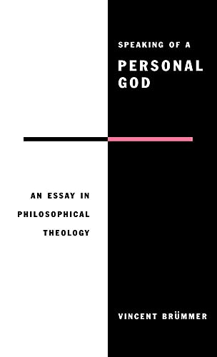 Speaking of a Personal God: An Essay in Philosophical Theology