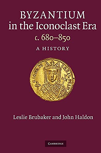 9780521430937: Byzantium in the Iconoclast Era, c. 680–850: A History