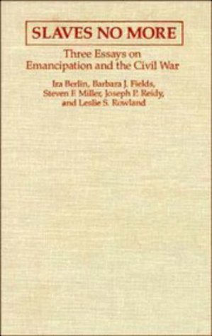 9780521431026: Slaves No More: Three Essays on Emancipation and the Civil War