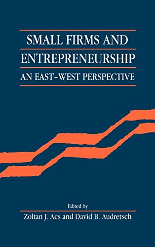 Imagen de archivo de Small Firms and Entrepreneurship : An East-West Perspective a la venta por Better World Books