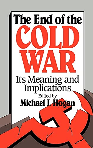 Stock image for The End of the Cold War : Its Meaning and Implications for sale by Better World Books: West