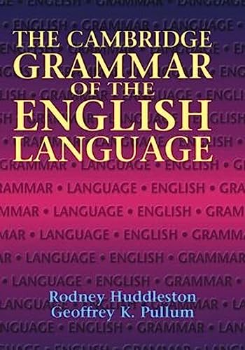 The Cambridge Grammar of the English Language (9780521431460) by Huddleston, Rodney; Pullum, Geoffrey K.