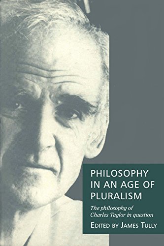 9780521431507: Philosophy in an Age of Pluralism: The Philosophy of Charles Taylor in Question