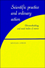 9780521431521: Scientific Practice and Ordinary Action: Ethnomethodology and Social Studies of Science