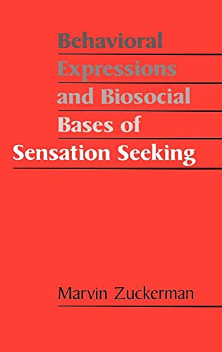 9780521432009: Behavioral Expressions and Biosocial Bases of Sensation Seeking Hardback