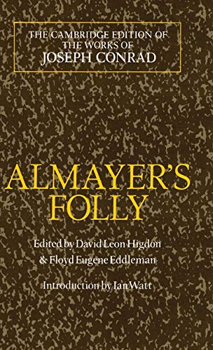 Almayer's Folly: A Story of an Eastern River (The Cambridge Edition of the Works of Joseph Conrad) (9780521432054) by Conrad, Joseph