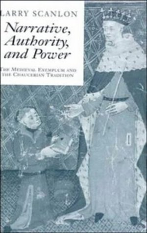 9780521432108: Narrative, Authority and Power: The Medieval Exemplum and the Chaucerian Tradition (Cambridge Studies in Medieval Literature, Series Number 20)