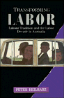 Stock image for Transforming Labor: Labor Tradition and the Labor Decade in Australia for sale by Rock Solid Books