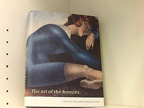 Imagen de archivo de The Art of the Brontës a la venta por P.C. Schmidt, Bookseller