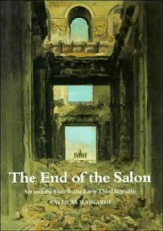 9780521432511: The End of the Salon: Art and the State in the Early Third Republic