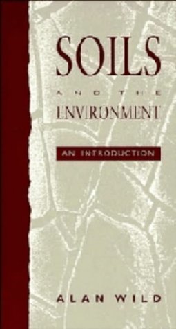 Beispielbild fr Soils and the Environment: An Introduction zum Verkauf von Anybook.com