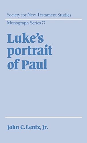 Beispielbild fr Luke's Portrait of Paul [Society for New Testament Studies, Monograph Series, 77] zum Verkauf von Windows Booksellers