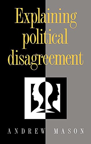 Beispielbild fr Explaining Political Disagreement zum Verkauf von Better World Books