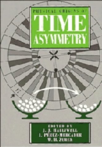 Physical Origins of Time Asymmetry