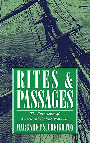 Stock image for Rites and Passages: The Experience of American Whaling, 1830-1870 for sale by St Vincent de Paul of Lane County